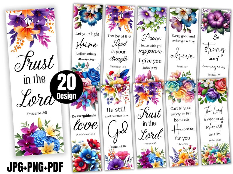 May include: A collection of 20 floral design bookmarks with inspirational quotes. Each bookmark features colorful watercolor flowers and a different Bible verse. The text includes phrases like "Trust in the Lord" and "Be strong and courageous."