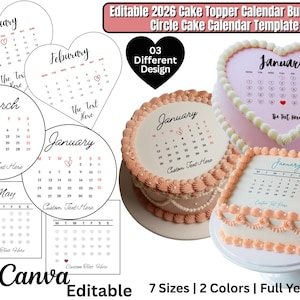 May include: An image showcasing editable cake toppers with calendar designs for 2026. The toppers come in various shapes, including circles and hearts, and feature months like January and February. The image also displays cakes with the toppers.
