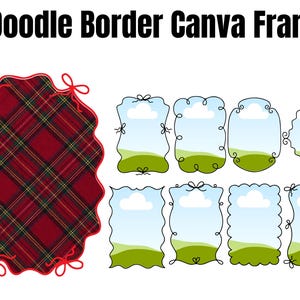 May include: An image featuring various doodle border Canva frames. The frames include a red plaid design with red bows, and several other frames with a sky and green landscape design. The text "Doodle Border Canva Frame" is at the top.