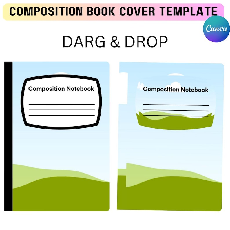 Puede incluir: Plantilla de portada de cuaderno de composici&oacute;n con un cielo azul y colinas verdes. El texto "Composition Book Cover Template" y "DARG & DROP" se muestran en la parte superior. El dise&ntilde;o del cuaderno incluye una etiqueta que dice "Composition Notebook".