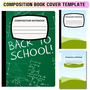 Puede incluir: Plantilla de portada de cuaderno de composici&oacute;n con fondo de pizarra verde. La portada presenta el texto "BACK TO SCHOOL!" y una etiqueta blanca que dice "COMPOSITION NOTEBOOK". Dise&ntilde;os adicionales incluyen un paisaje.