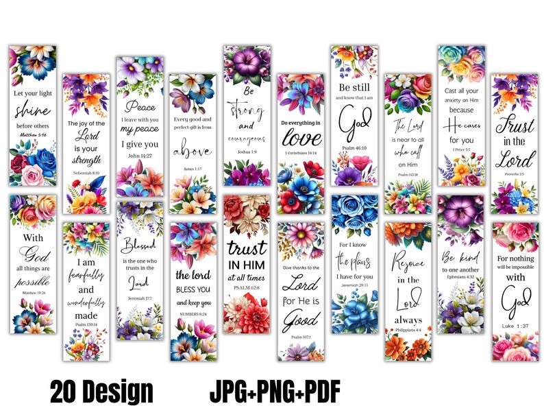 May include: A collection of 20 floral bookmarks with inspirational quotes. Each bookmark features colorful flower arrangements and uplifting messages in a variety of fonts. The text includes phrases like "Trust in the Lord" and "Be strong."