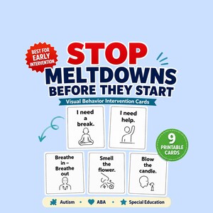 Puede incluir: Un conjunto de 9 tarjetas de intervención conductual visual imprimibles con el texto STOP MELTDOWNS BEFORE THEY START. Las tarjetas presentan dibujos de líneas negras y texto que incluye I need a break, I need help, Breathe in, Smell the flower.