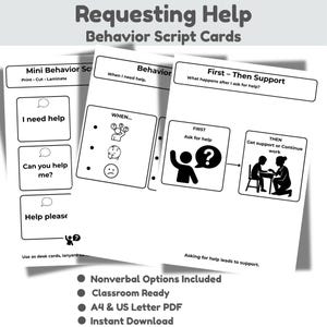May include: Black and white behaviour script cards titled "Requesting Help." The cards include phrases like "I need help," and "Can you help me?" along with visual cues. The cards are designed for classroom use and are available as an instant download.