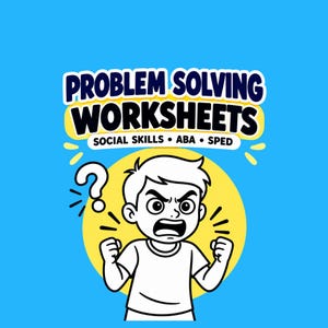 Może przedstawiać: Grafika cyfrowa na jasnoniebieskim tle z napisem "PROBLEM SOLVING WORKSHEETS" pogrubioną ciemnoniebieską czcionką oraz "SOCIAL SKILLS • ABA • SPED". Poniżej żółte koło otacza rysunek postaci wyrażającej frustrację.