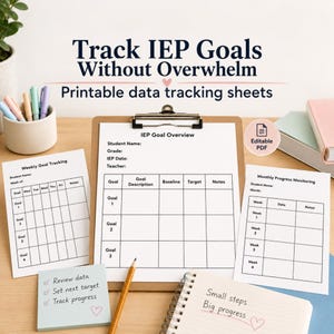 May include: A collection of printable data tracking sheets for IEP goals. The image features a clipboard with an IEP Goal Overview, weekly and monthly progress monitoring sheets, a notepad, and a sticky note. The text reads "Track IEP Goals Without Overwhelm."