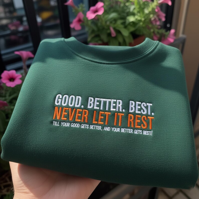 Good Better Best Embroidered Sweatshirt, Motivational Workout Gift ...