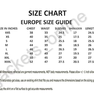 May include: A size chart for European clothing sizes, with measurements in inches. The chart includes chest, waist, sleeves, shoulder, and length measurements for sizes XXS to XXXL. Text at the bottom provides sizing instructions.