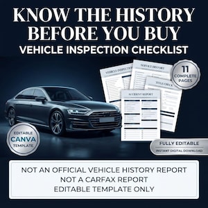 Peut inclure: Un mod&egrave;le num&eacute;rique de liste de contr&ocirc;le d'inspection de v&eacute;hicule avec une berline gris fonc&eacute;. Le texte indique : KNOW THE HISTORY BEFORE YOU BUY, VEHICLE INSPECTION CHECKLIST, 11 COMPLETE PAGES, EDITABLE CANVA TEMPLATE, FULLY EDITABLE, INSTANT DIGITAL DOWNLOAD, NOT AN OFFICIAL VEHICLE HISTORY REPORT, NOT A CARFAX REPORT, EDITABLE TEMPLATE ONLY.