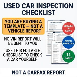 Peut inclure: Un mod&egrave;le num&eacute;rique de liste de contr&ocirc;le pour l'inspection de voitures d'occasion de 11 pages. Le texte indique : USED CAR INSPECTION CHECKLIST, YOU ARE BUYING A TEMPLATE - NOT A VEHICLE REPORT, NO VIN REPORT WILL BE SENT TO YOU, USE THIS EDITABLE CHECKLIST TO CHECK A CAR YOURSELF, NOT A CARFAX REPORT, EDITABLE IN CANVA, DIGITAL DOWNLOAD, 11 PAGES.