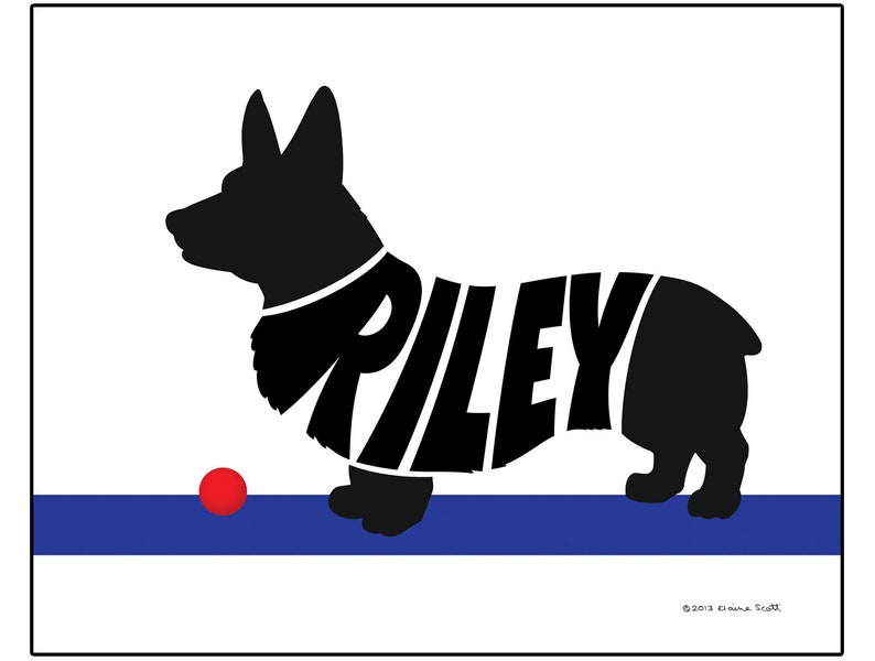 May include: Black silhouette of a corgi dog with the name "RILEY" spelled out in the dog's body. The dog is standing on a blue stripe with a red ball in front of it.
