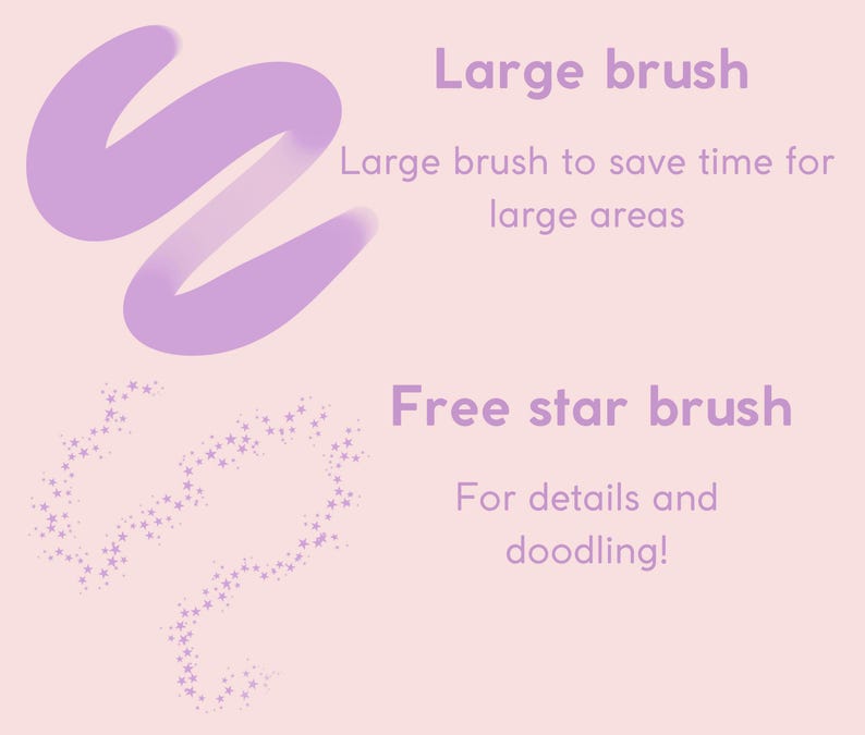 May include: Two purple brushes for digital art. The first brush is a large, curved brush for covering large areas. The second brush is a star-shaped brush for details and doodling. "Large brush to save time for large areas" and "Free star brush for details and doodling!" are written in purple text.