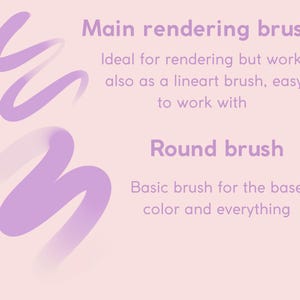 May include: Two purple brush strokes on a pink background. The text "Main rendering brush" and "Ideal for rendering but works also as a lineart brush, easy to work with" is above the first brush stroke. The text "Round brush" and "Basic brush for the base color and everything" is below the second brush stroke.