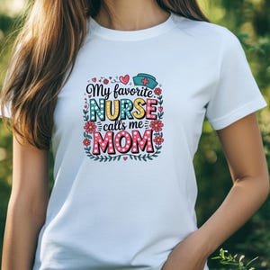My Favorite Nurse Calls Me Mom PNG, My Favorite Nurse Calls Me Mom SVG, Funny Nurse Mom Design, Nurse Mom PNG, Nurse Graduation For Mom