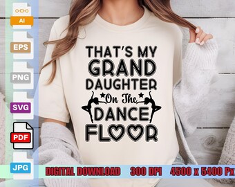 That's My Granddaughter Dancer SVG PNG Clipart