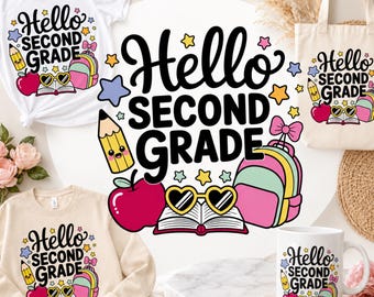 Hello Second Grade PNG, Back To School Sublimation Design