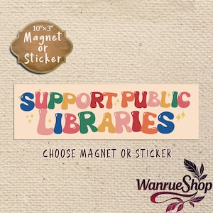 Library Bumper Sticker/Car Magnet, Library Bumper Magnet, Librarian Sticker, Support Public Libraries, Fund Libraries, Banned Books Sticker