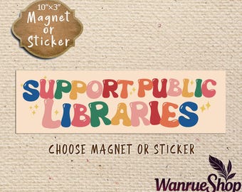 Library Bumper Sticker/Car Magnet, Library Bumper Magnet, Librarian Sticker, Support Public Libraries, Fund Libraries, Banned Books Sticker