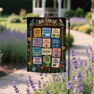 May include: A rectangular garden flag featuring a wooden bulletin board with the text BIG FAN OF at the top. It displays twelve colorful notes with various social causes including human rights, public education, democracy, and free speech.