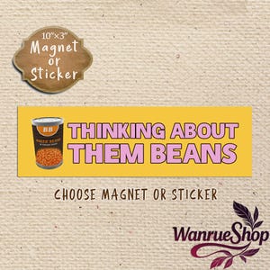 Thinking About Them Beans Funny Bumper Sticker/Magnet,Yellow Pink Retro Car Accessory,Funny Meme Decal Gift,Waterproof Premium Quality Decal