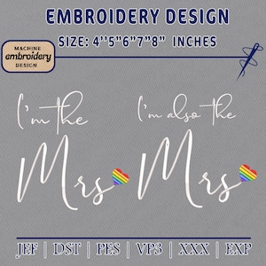 Puede incluir: Un diseño de bordado con las frases "I'm the Mrs" y "I'm also the Mrs" en escritura cursiva, con detalles de corazón arcoíris. El diseño también incluye el texto "Embroidery Design" y "Tamaño: 10, 13, 15, 18, 20 cm".