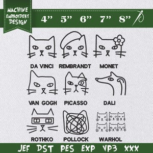May include: Machine embroidery design featuring stylized cat portraits inspired by famous artists, including Da Vinci, Rembrandt, and Van Gogh. The design includes sizes from 4" to 8" and file types JEF, DST, PES, EXP, VP3, and XXX.