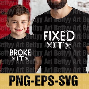 Puede incluir: Dos camisetas negras con texto blanco. Una camiseta dice "FIXED IT" con gráficos de llaves y destornilladores. La otra dice "BROKE IT" con herramientas similares. La parte inferior de la imagen tiene el texto "PNG-EPS-SVG".
