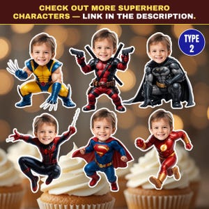 May include: Six superhero-themed cupcake toppers featuring a child dressed as Wolverine, Deadpool, Batman, Spider-Man, Superman, and The Flash. The toppers are on cupcakes with white frosting. Text at the top reads "CHECK OUT MORE SUPERHERO CHARACTERS - LINK IN THE DESCRIPTION."