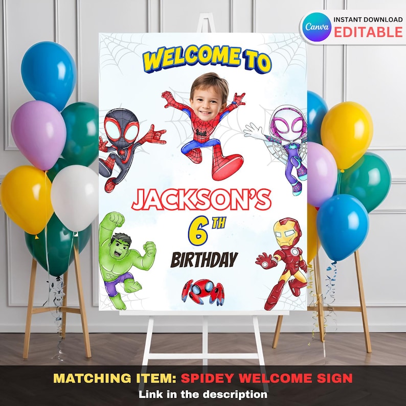 May include: A birthday welcome sign featuring the text "WELCOME TO JACKSON'S 6TH BIRTHDAY" with superhero illustrations. The sign includes a photo of a child and is surrounded by colorful balloons. The sign is on an easel.