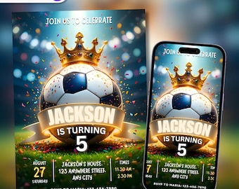 May include: A soccer-themed birthday invitation for a boy turning five. The invitation features a soccer ball with a golden crown on top, surrounded by confetti. The text "Jackson is turning 5" is written on a banner in front of the soccer ball. The invitation also includes the date, time, and location of the party.