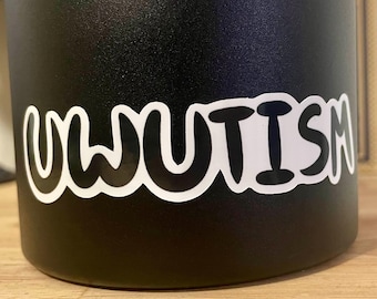 uwu-tism Sticker | autism neurodivergent mental health sticker uwu meme