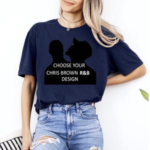 Custom Chris Brown,R&B Concert Inspired Shirt, Choose Your Favorite Design Number, Personalized Music Fan Tee, Unisex Graphic T Shirt Gift