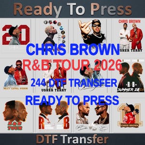 May include: A collection of twelve rectangular DTF transfer sheets featuring various graphic designs of Chris Brown and Usher. The images include portraits, tour branding, and text such as Ready To Press, CHRIS BROWN R&B TOUR 2026, and 244 DTF TRANSFER.