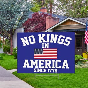 No Kings in America Yard Sign, Anti Maga Protest Sign for Freedom and Democracy, Anti-Trump Political Sign, Since 1776 Patriotic Statement