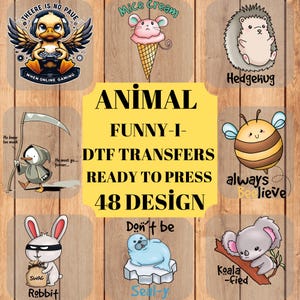 Sarcastic Animal DTF Transfers: Funny Animal Designs, Ready to Press