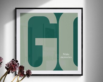 GO MAKE MEMORIES print. Motivational quote wall decor. Inspiring text print. Positive affirmation poster. Soft green colors Digital download