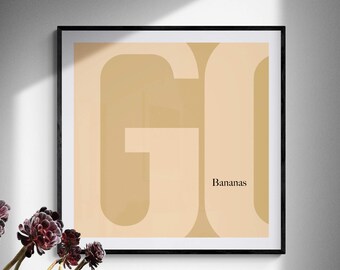 GO BANANAS print. Motivational quote wall decor. Inspiring text print. Humorous and positive affirmation digital download. Soft yellow color
