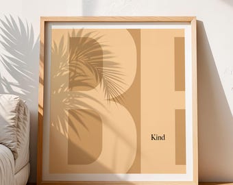 Be kind quote print, modern wall art, affirmation poster, mindfulness art print, positive classroom decor, kids room decor, printable art