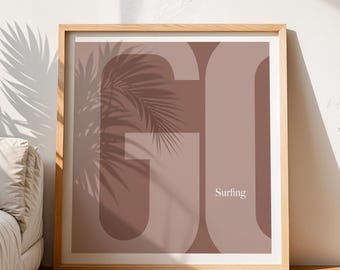 GO SURFING print motivational wall decoration with inspiration quote. Wall art for office, kids rooms, kitchen or gifting. Digital download