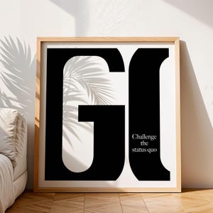 GO Challenge the status quo poster | 6 COLORS INCLUDED | Apple think different commercial print | Workplace wall art| Digital download