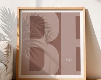 BE KIND print. Positive and inspirational text wall decoration. Inspiring and educative wall art. Warm dusty rose colors. Digital download