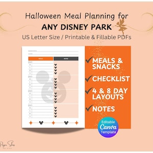 May include: A printable Halloween meal planning template for any Disney Park. The design includes a meal and snack checklist, 4 & 8 day layouts, and notes. The template is US Letter size and fillable. The design includes Mickey Mouse icons.