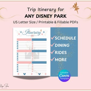 May include: A printable Disney park trip itinerary template in US Letter size. The design features a pink and blue color scheme with a castle silhouette and Mickey Mouse icons. Text includes "Trip Itinerary for ANY DISNEY PARK".