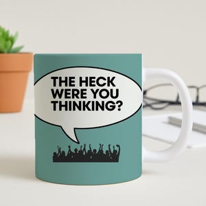 Funny Sarcastic Mug | Witty Office Humor Disbelief Statement | Humorous Drinkware Coworker Gift | Relatable Meme Art Unique Novelty Item