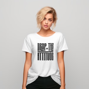 Attitude Graphic T-Shirt | Bold Statement Tee | Gift Idea
