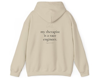 My therapist is a race engineer hoodie | APEX//CTRL