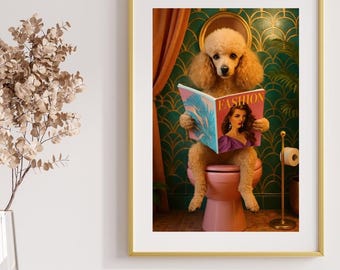 May include: Framed art print featuring a poodle sitting on a pink toilet, reading a magazine with the word "FASHION" on the cover. The background includes green wallpaper, a gold-framed mirror, and a roll of toilet paper.