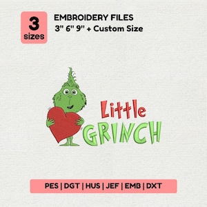 May include: An embroidery file design featuring the Grinch holding a red heart, with the text "Little Grinch" in green and red. The design is available in 3 sizes: 3", 6", 9" and custom sizes. Embroidery files include PES, DGT, HUS, JEF, EMB, and DXT formats.
