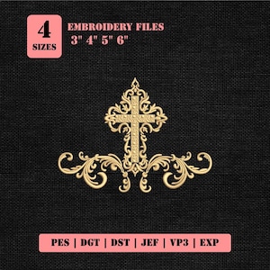 May include: Gold-colored embroidery file design of a cross with ornate scrollwork. The image includes text indicating the design is available in four sizes: 3", 4", 5", and 6". The image also lists embroidery file formats.