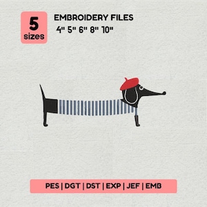 May include: An embroidery file design featuring a dachshund wearing a beret and striped shirt. The design is available in 5 sizes: 4", 5", 6", 8", and 10". The image also includes the text "EMBROIDERY FILES" and file type abbreviations.